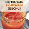 All Natural Homemade Ketchup